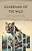 Guardians of the Wild: Disc...