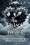 Palace Of Frost: ...