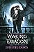 Waking the Dragon (Vale of ...