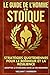 Le Guide de l'Homme Stoïque...