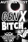 GenX B!tch A Medi...