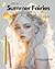 Delicate Summer Fairies: A ...