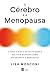 O cérebro e a menopausa: A nova ciência revolucionária que está mudando como entendemos a menopausa (Portuguese Edition)