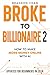 Broke to Billionaire 2 by Brandon Chan