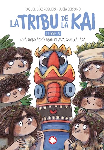 Una sensació que clava queixalada (La tribu de la Kai #3) (Catalan Edition)