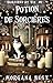Potion de sorcières: Une série cosy mystery et paranormale (Vampires et Vin t. 1) (French Edition)