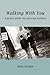 Walking With You: A gentle ...