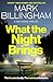 What the Night Brings: The most shocking, gripping Tom Thorne thriller yet (Tom Thorne Novels)