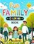 FUN FAMILY COLORING BOOK: K...