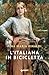 L'italiana in bicicletta (Italian Edition)