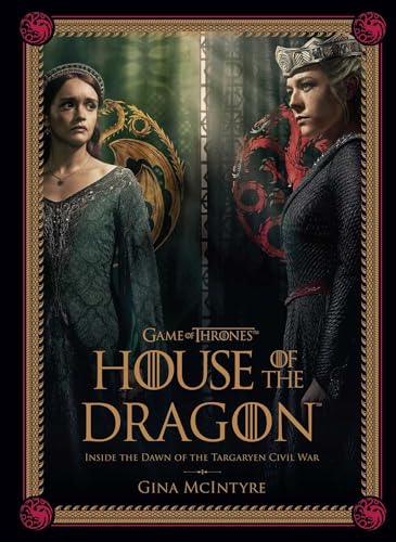 Game of Thrones: House of the Dragon [Season 2]: Inside the Dawn of the Targaryen Civil War (Kindle Edition)