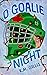 O Goalie Night (The Ottawa ...