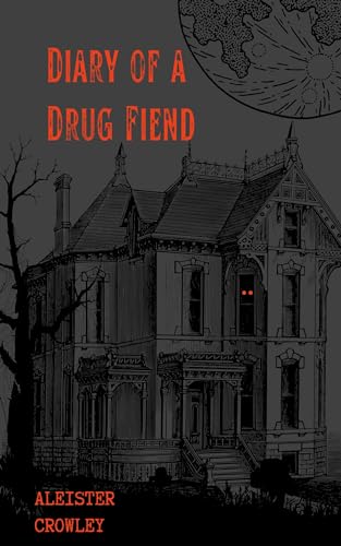 Diary of a Drug Fiend