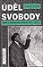 Úděl svobody: Výbor z rozhl...