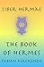 Liber Hermae: The Book of H...