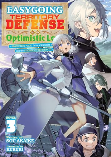 Easygoing Territory Defense by the Optimistic Lord: Production Magic Turns a Nameless Village into the Strongest Fortified City (Light Novel) Vol. 3