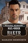 Mail-Order Baker by Marlene Bierworth