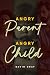 Angry Parent Angry Child: A...