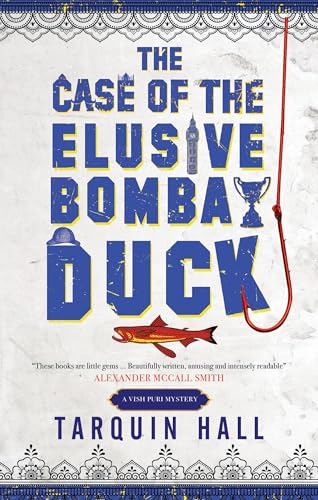 The Case of the Elusive Bombay Duck (A Vish Puri Mystery Book 6)