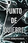 Punto de quiebre by Cons Arroyuelo