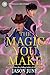 The Magic You Make (The Spells We Cast Book 2)