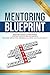 Mentoring Blueprint by Micky Nye