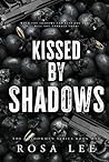 Kissed by Shadows