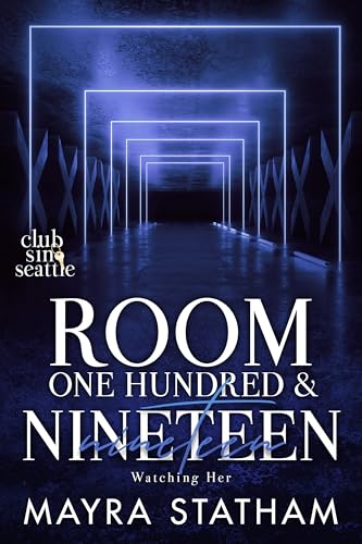 Room One Hundred and Nineteen: Watching Her (Kindle Edition)