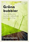 Gröna bubblor: Om etanolhaverier, kraschade vindkraftverk och bananer i Sveg