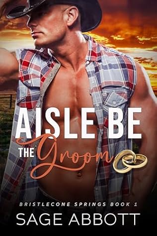 Aisle Be The Groom (Bristlecone Springs #1)
