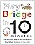 Play Bridge in 10 Minutes by Brian Byfield