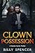 Clown Possession by Billy Spencer