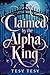 Claimed by the Alpha King by Tesy Tesy