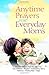 Anytime Prayers for Everyda...