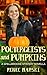 Poltergeists and Pumpkins: ...