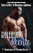 Releasing Reenie (Submissives of Rawhide Ranch Book 10)