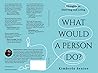 What Would a Person Do?: Thoughts on Directing and Living