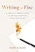 Writing on Fire: A Fierce Y...
