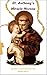 St. Anthony's Miracle Novena by Samuel Vincent St. Anthony's Miracle Novena by Samuel Vincent