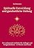 Spirituelle Entwicklung und ganzheitliche Heilung by Paul Betschart