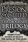 The Diogenes Trilogy: Brimstone, Dance of Death, and The Book of the Dead Omnibus (Agent Pendergast Series) Book cover for The Diogenes Trilogy: Brimstone, Dance of Death, and The Book of the Dead Omnibus (Agent Pendergast Series)