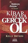 Kibar Olma Gerçek Ol