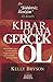 Kibar Olma Gerçek Ol by Kelly Bryson