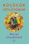 Küçücük Söylüyorum