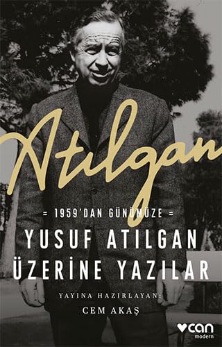 Atılgan: 1959’dan Günümüze Yusuf Atılgan Üzerine Yazılar (Paperback)