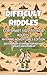 Difficult Riddles for Smart Kids, Teens, & Adults by Ethereal Ray