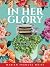 In Her Glory: A Memoir in Prose and Poetry