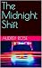 The Midnight Shift