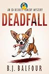 Deadfall: A Dark ...