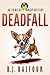 Deadfall: A Dark Comedy Mystery Novel (humorous mystery, dark humor, mystery comedy, dark comedy, amateur sleuth) (Ed Beckett Comedy Mysteries Book 1)